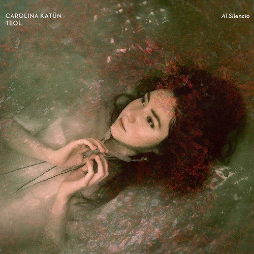 Carolina Katún - Teol Al Silencio (2018)