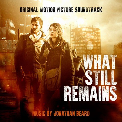 Jonathan Beard - What Still Remains (Original Motion Picture Soundtrack) (2018)