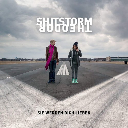 Theodor Shitstorm - Sie Werden Dich Lieben (2018)