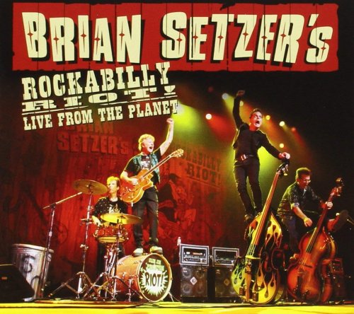 Brian Setzer's - Rockabilly Riot! Live from the Planet (2012)