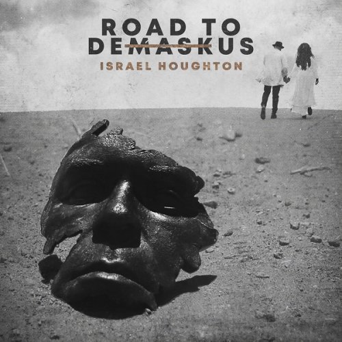 Israel Houghton - Road to DeMaskUs (2018)