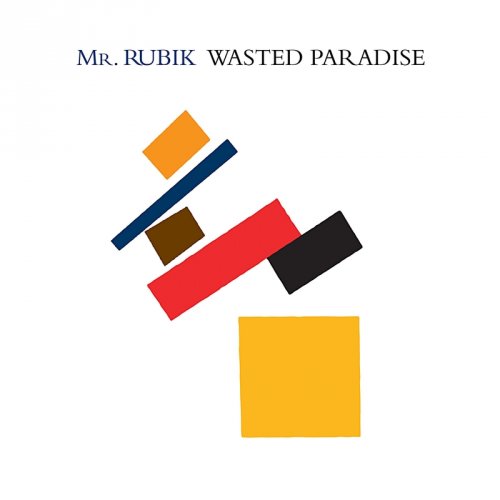 Mr. Rubik - Wasted Paradise (2017)