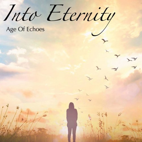 Age of Echoes - Into Eternity (2018)