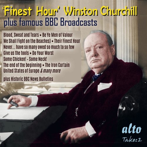 Winston Churchill - Finest Hour (Winston Churchill) [Plus Famous Wartime BBC Broadcasts] (2018)