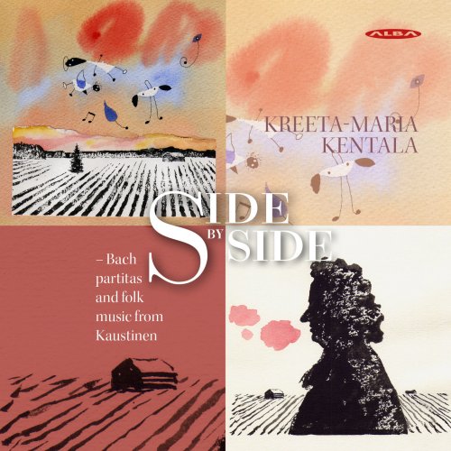 Kreeta-Maria Kentala - Side by Side: Bach partitas and folk music from Kaustinen (2016)