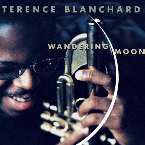 Terence Blanchard - Wandering Moon (2000) CD Rip