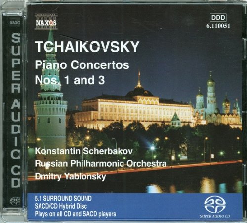 Dmitry Yablonsky, Konstantin Scherbakov - Tchaikovsky: Piano Concertos Nos. 1 & 3 (2004) [SACD]