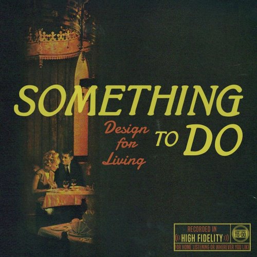 Something to Do - Design for Living (2018)