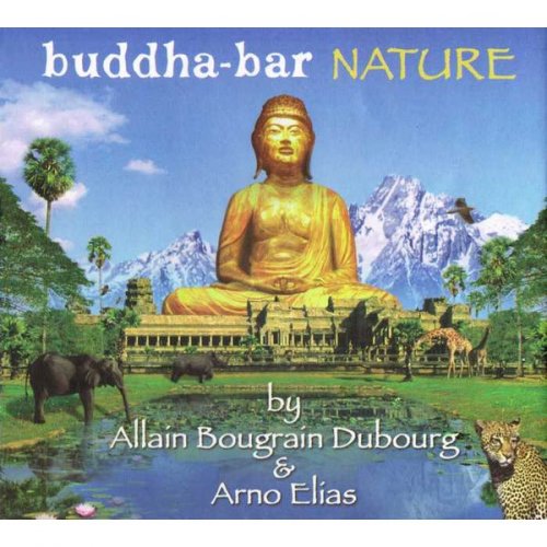 Allain Bougrain Dubourg / Arno Elias - Buddha Bar: Nature (2005)