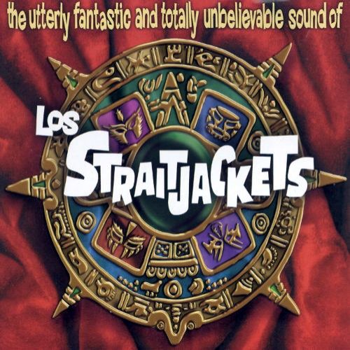 Los Straitjackets - The Utterly Fantastic And Totally Unbelievab (1995)