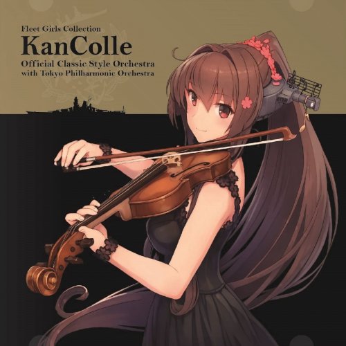 Tokyo Philharmonic Orchestra - Fleet Girls Collection KanColle Official Classic Style Orchestra with Tokyo Philharmonic Orchestra (2017) Hi-Res