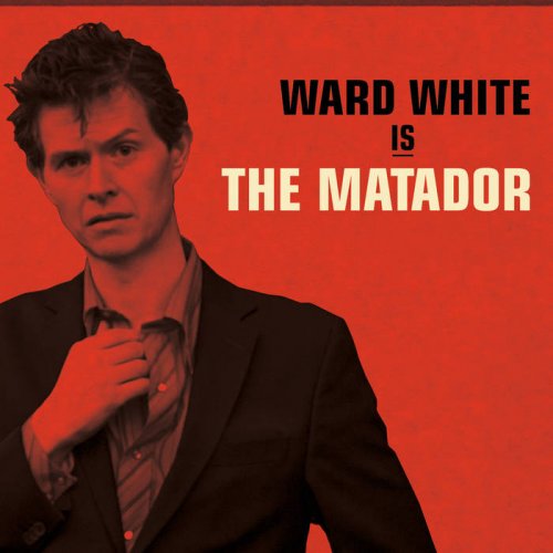 Ward White - Ward White Is the Matador (2014)