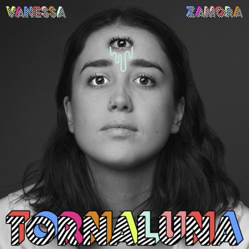 Vanessa Zamora - Tornaluna (2018)