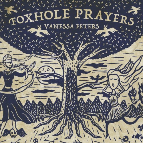 Vanessa Peters - Foxhole Prayers (2018)