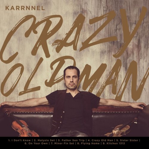 Karrnnel - Crazy Old Man (2018)