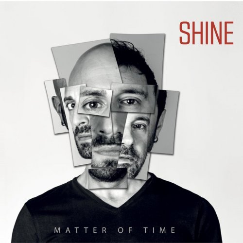 Shine, Kekko Fornarelli & Roberto Cherillo - Matter Of Time (2018)