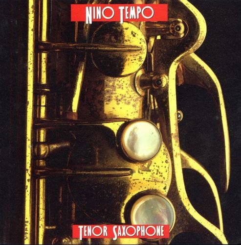 Nino Tempo - Tenor Saxophone (1990) [CD-Rip]