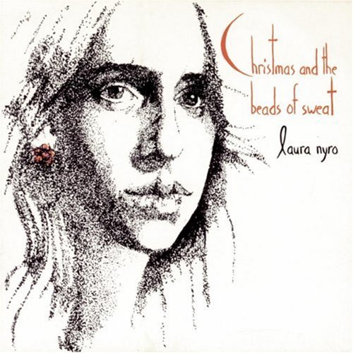 Laura Nyro - Christmas and the Beads of Sweat (Japan 2008)