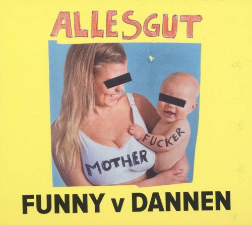 Funny Van Dannen - Alles Gut Motherfucker (2018)