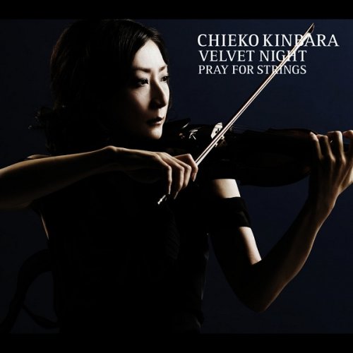 Chieko Kinbara - Velvet Night Pray For Strings (2008)