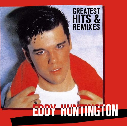 Eddy Huntington - Greatest Hits & Remixes (2018)