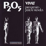 P₂O₅ ‎– Vivat Progressio / Pereat Mundus (Reissue) (1978/2007)