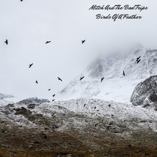 Mitch & The Bad Trips - Birds Of A Feather (2018)