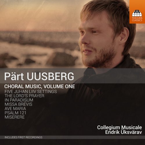 Collegium Musicale Chamber Choir & Endrik Üksvärav - Pärt Uusberg: Choral Music, Vol. 1 (2018) [Hi-Res]