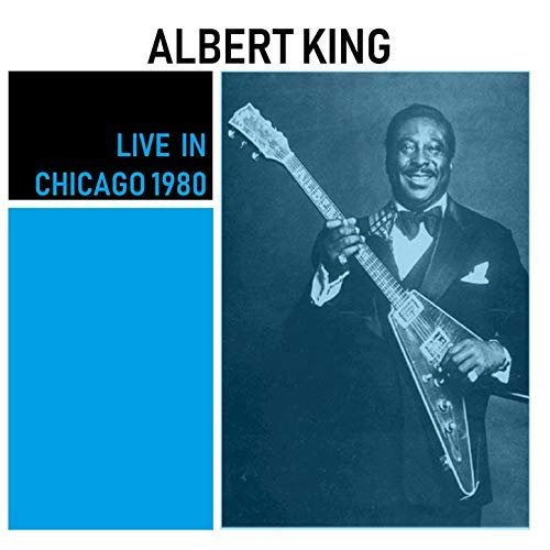 Albert King - Live in Chicago 1980 (Live) (2018)