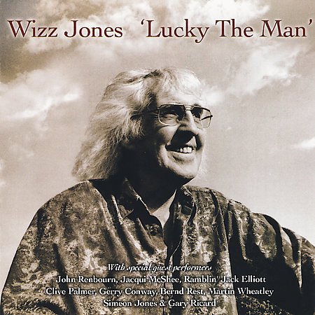 Wizz Jones - Lucky The Man (2007)