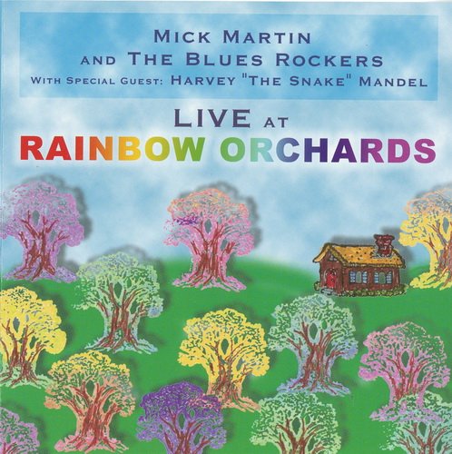 Mick Martin & The Blues Rockers - Live At The Rainbow Orchards (2000)