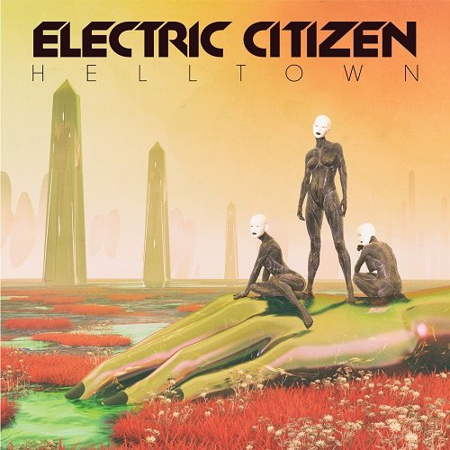 Electric Citizen - Helltown (2018)