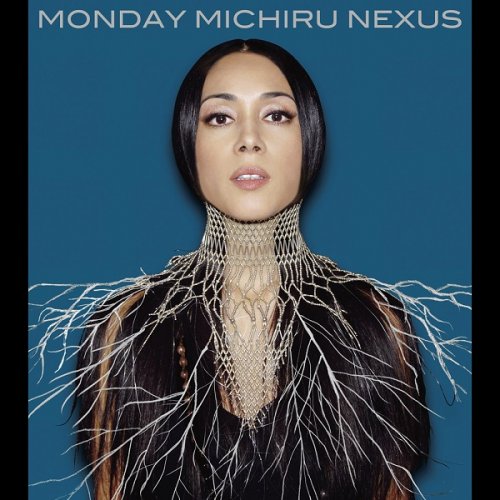 Monday Michiru - Nexus (2008)
