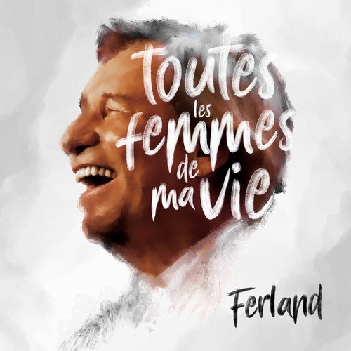 Jean-Pierre Ferland - Toutes les femmes de ma vie (2018) [Hi-Res]