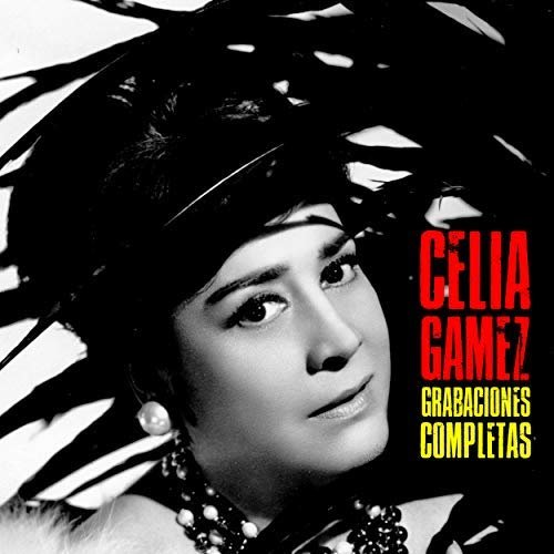 Celia Gamez - Grabaciones Completas (Remastered) (2018)