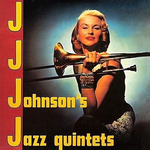 J.J. Johnson - J.J. Johnson's Jazz Quintet (1957/2018)