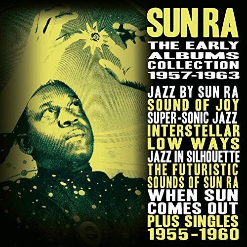 Sun Ra - The Early Albums Collection 1957-1963 (2018)