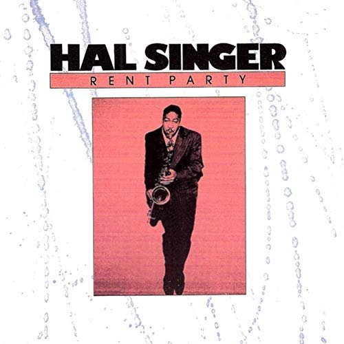 Hal Singer - Rent Party (1994/2018)