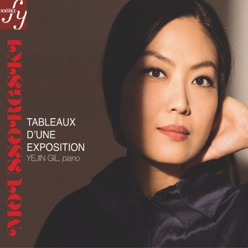 Yejin Gil - Mussorgsky: Pictures at an Exhibition & Other Piano Works (2015) [Hi-Res]