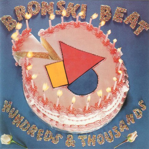 Bronski Beat - Hundreds & Thousands (1985)