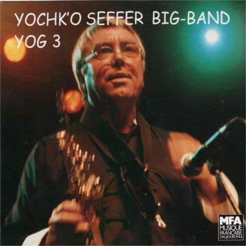 Yochk'o Seffer Big Band - Yog 3 (1999)