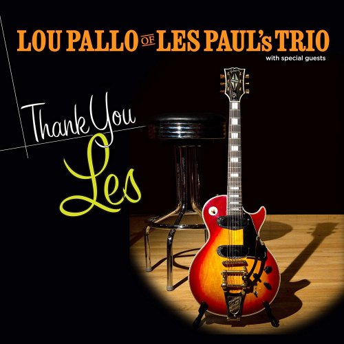 Lou Pallo of Les Paul's Trio - Thank You, Les. A Tribute to Les Paul (2013) FLAC