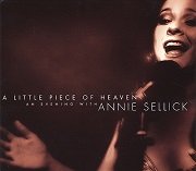 Annie Sellick - A Little Piece of Heaven (An Evening with Annie Sellick) (2005)