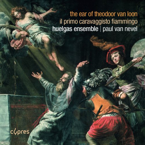 Huelgas Ensemble - The Ear of Theodoor van Loon (2018) [Hi-Res]