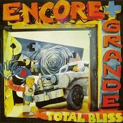 Encore + Grande — Total Bliss (Reissue) (1986/1997)