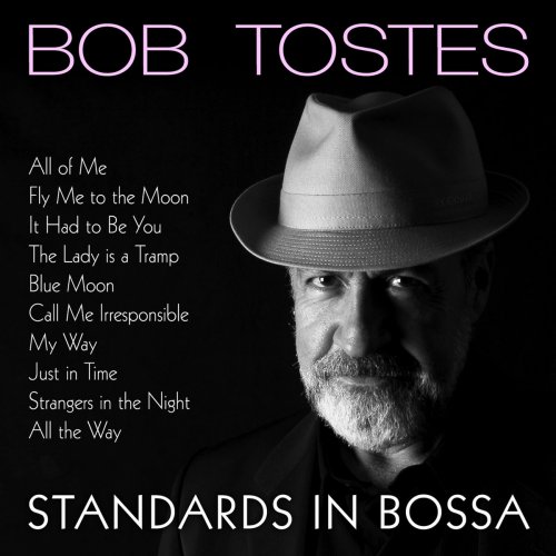 Bob Tostes - Standards in Bossa (2018)