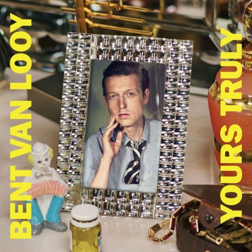 Bent Van Looy - Yours Truly (2018) [Hi-Res]