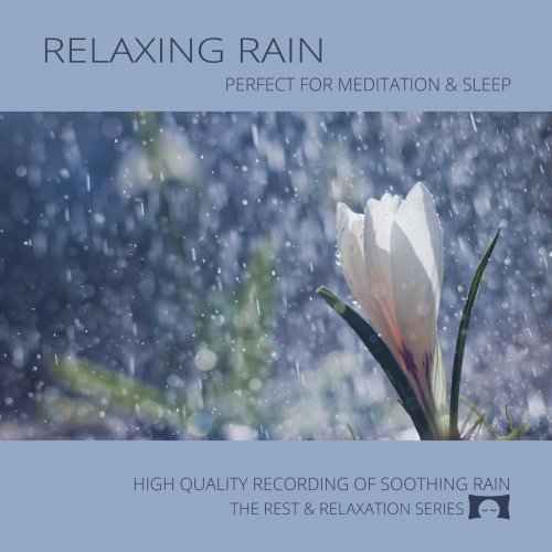 Ryan Judd - Relaxing Rain: Perfect for Meditation & Sleep (2017) FLAC