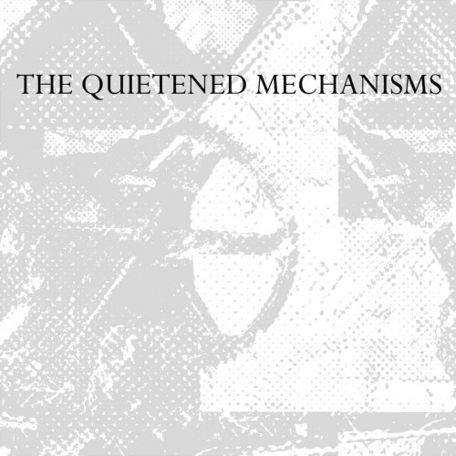 VA - The Quietened Mechanisms (2018)