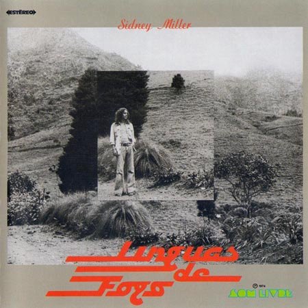 Sidney Miller - Línguas de fogo [Reissue, Remastered] (1974;2005)